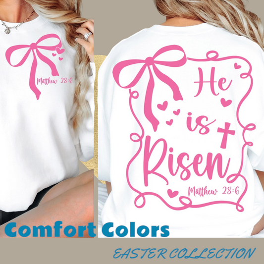 He is Risen- Comfort Colors T-Shirt