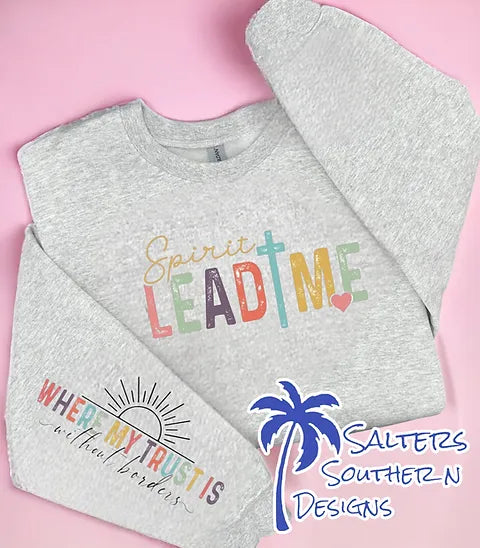 Spirit Lead Me On Grey Sweatshirt